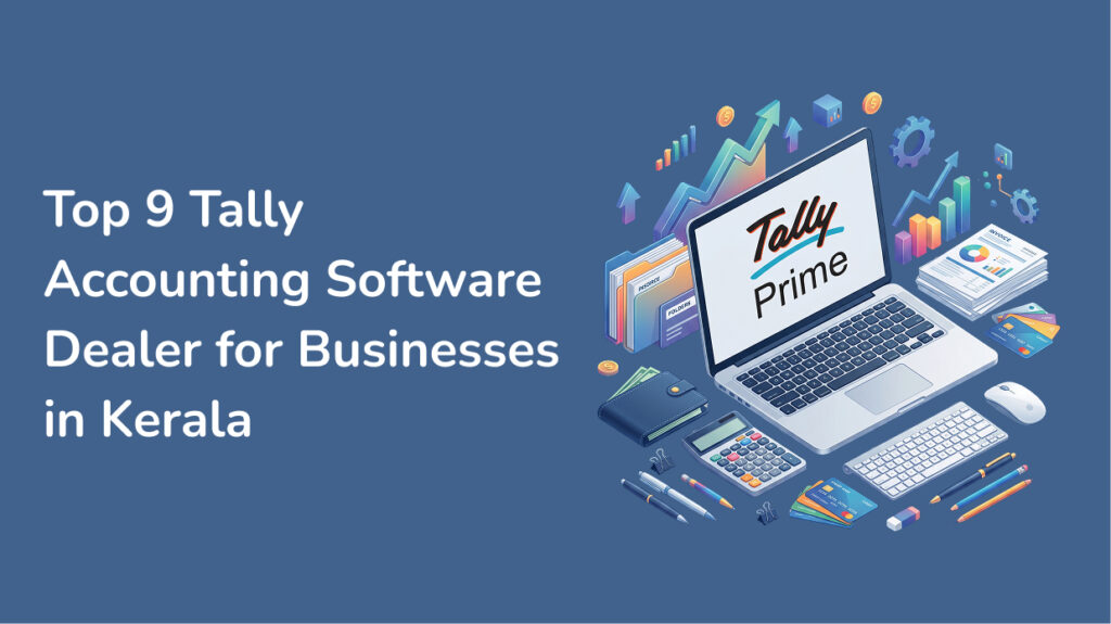 Tally Accounting Software Dealer in Kerala